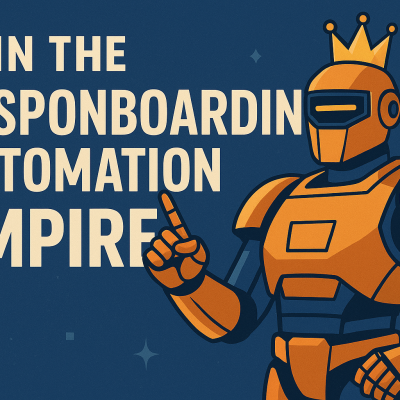 Join The Responboarding Automation Empire